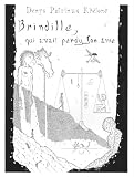Brindille, qui avait perdu son âme