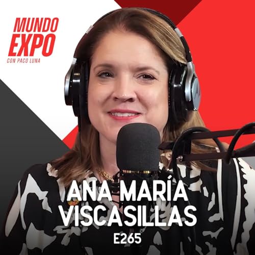 『La economía del visitante en la industria de reuniones - Ana María Viscasillas - E265』のカバーアート