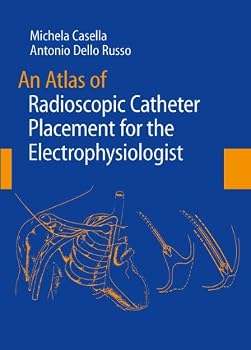 Paperback An Atlas of Radioscopic Catheter Placement for the Electrophysiologist Book