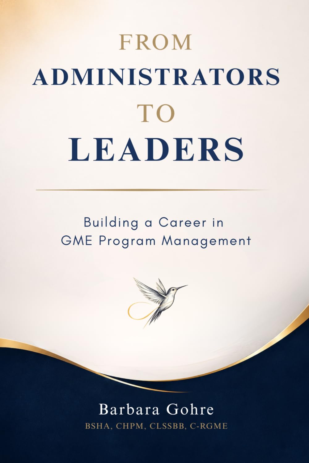 From Administrator to Leader: Building a Career in GME Program Management