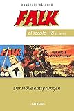  Falk ePiccolo-Comic 18: Der Hölle entsprungen (Falk Piccolo 1-50)