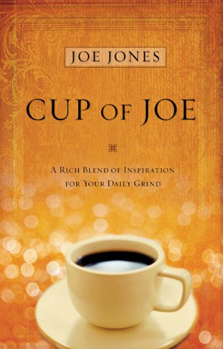 Cup Of Joe A Rich Blend Of Insight For Your Life S Spiritual Journey English Edition Ebook Jones Joe Amazon Es Tienda Kindle