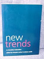 New Trends Cdn Federalism 1551110199 Book Cover