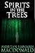 SPIRITS IN THE TREES (The Spirits Trilogy Book 1)