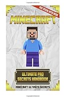 Minecraft Ultimate Pro Secrets Handbook: Minecraft Ultimate Secrets 0692600337 Book Cover