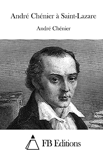 André Chénier à Saint-Lazare (French Edition)
