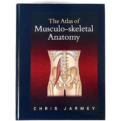 The Atlas of Musculo-skeletal Anatomy