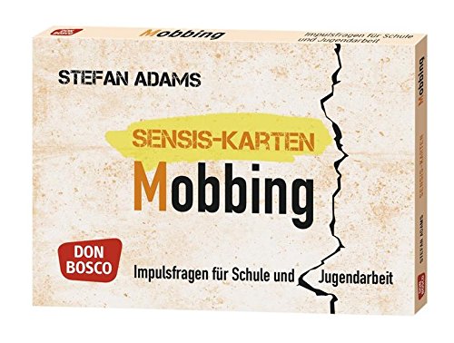 Sensis-Karten Mobbing: Impulsfragen für Schule und Jugendarbeit Sensis-Karten Mobbing: Impulsfragen für Schule und Jugendarbeit