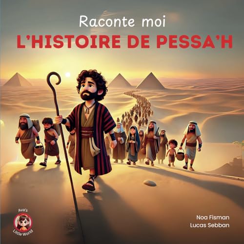 L'Histoire de Pessa'h: Racontée aux enfants
