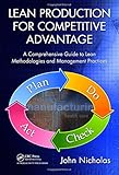 Lean Production for Competitive Advantage: A Comprehensive Guide to Lean Methodologies and Management Practices