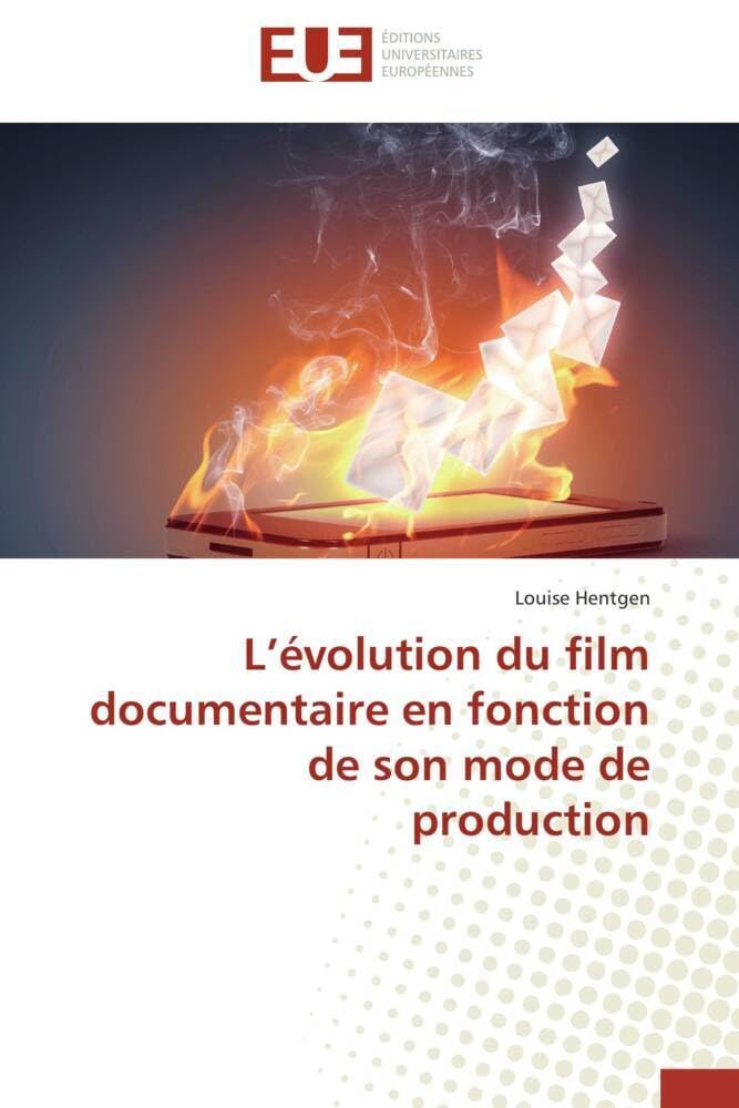 L'évolution du film documentaire et les modes de production : livre d'analyse cinématographique