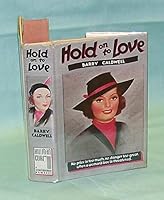 Hold On To Love B003P7URVW Book Cover