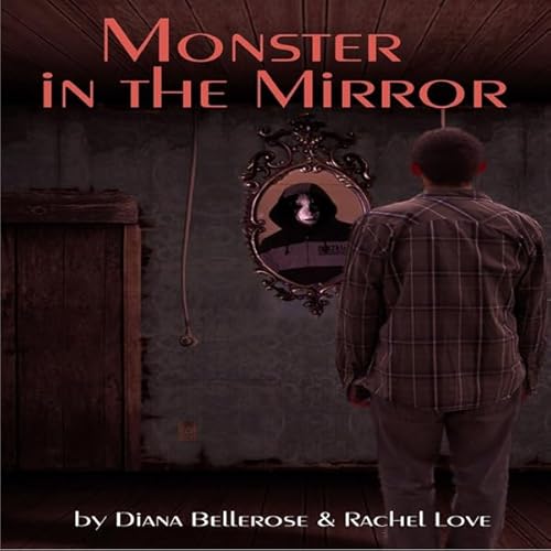 Monster in the Mirror Audiolivro Por Diana Bellerose, Rachel Love capa