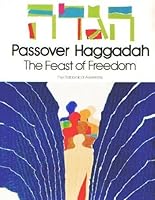 Passover Haggadah: The Feast of Freedom 0870687824 Book Cover