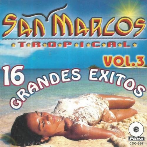 Play 16 Grandes Éxitos, Vol. 3 by San Marcos Tropical on Amazon Music