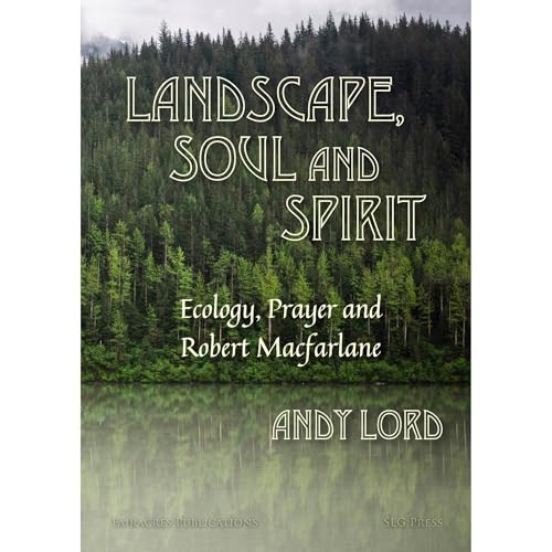 Landscape, Soul and Spirit - Andy Lord episode artwork