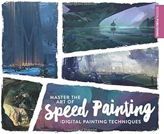 Master the Art of Speed Painting: Digital Painting Techniques
