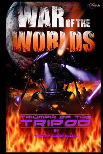 War of the Worlds: Triumph of the Tripod (War Of The Worlds: Tripod)