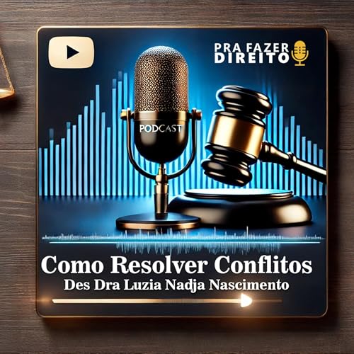 Como Resolver Conflitos sem Judicializar - Des Dra Luzia Nadja Nascimento