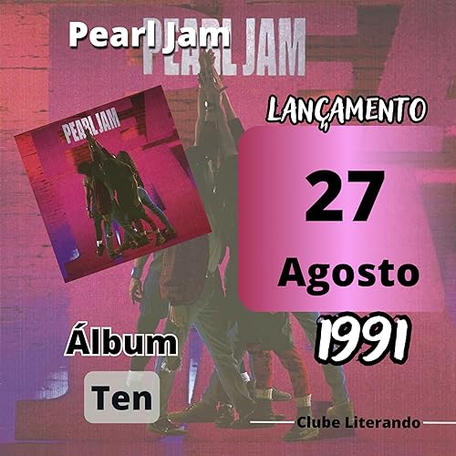 Page de couverture de Pearl Jam - Ten - Resenha Completa