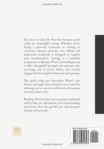 Workbook: The Pivot Year: 365 Days To Become The Person You Truly Want to Be by Brianna Wiest: Official and Authorized