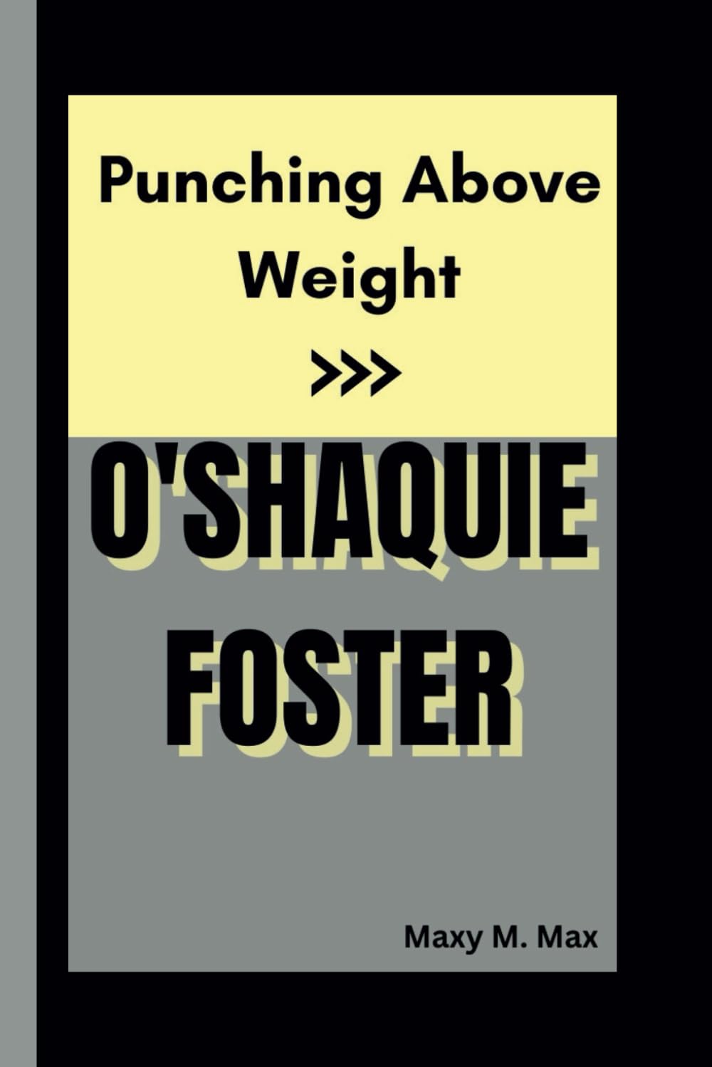 O'Shaquie Foster: Punching Above Weight