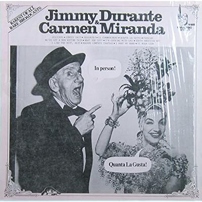 Jimmy Durante & Carmen Miranda