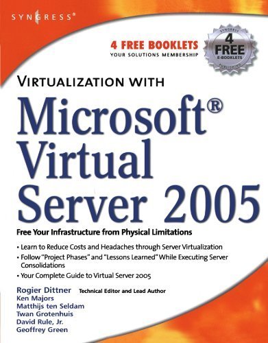 Virtualization with Microsoft Virtual Server 2005 1st edition by Rogier Dittner, David Rule, Ken Majors, Matthijs Ten Seldam, (2006) Taschenbuch