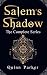 Salem's Shadow: The Complete Series