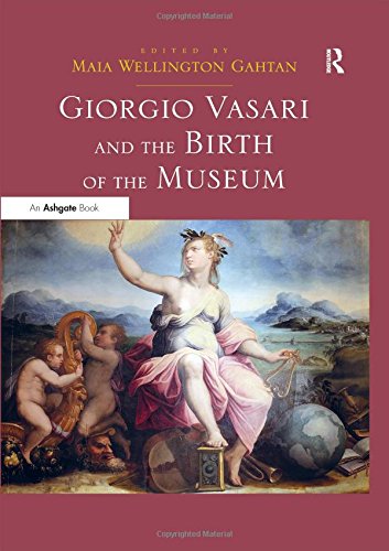 Giorgio Vasari and the Birth of the Museum