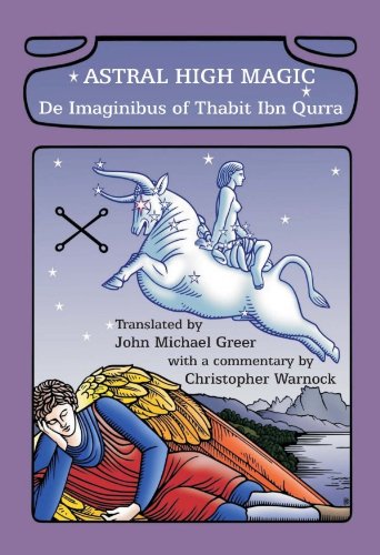 Cover of Astral High Magic: De Imaginibus of Thabit Ibn Qurra