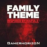  Family Theme (Inspired by \"Mafia III\")