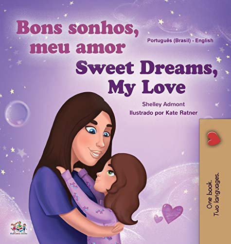 Sweet Dreams, My Love (Portuguese English Bilingual Children's Book -Brazil): Brazilian Portuguese (Portuguese Edition)