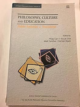 Hardcover Philosophy, culture and education: Asian societies in transition (APPEND philosophy series) Book