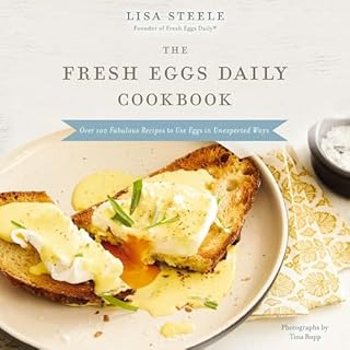 The Fresh Eggs Daily Cookbook Audiobook By Lisa Steele cover art