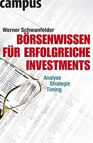 Börsenwissen für erfolgreiche Investments: Analyse, Strategie, Timing
