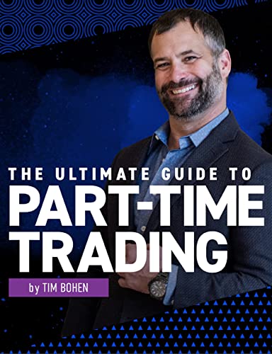 The Ultimate Guide To Part-Time Trading