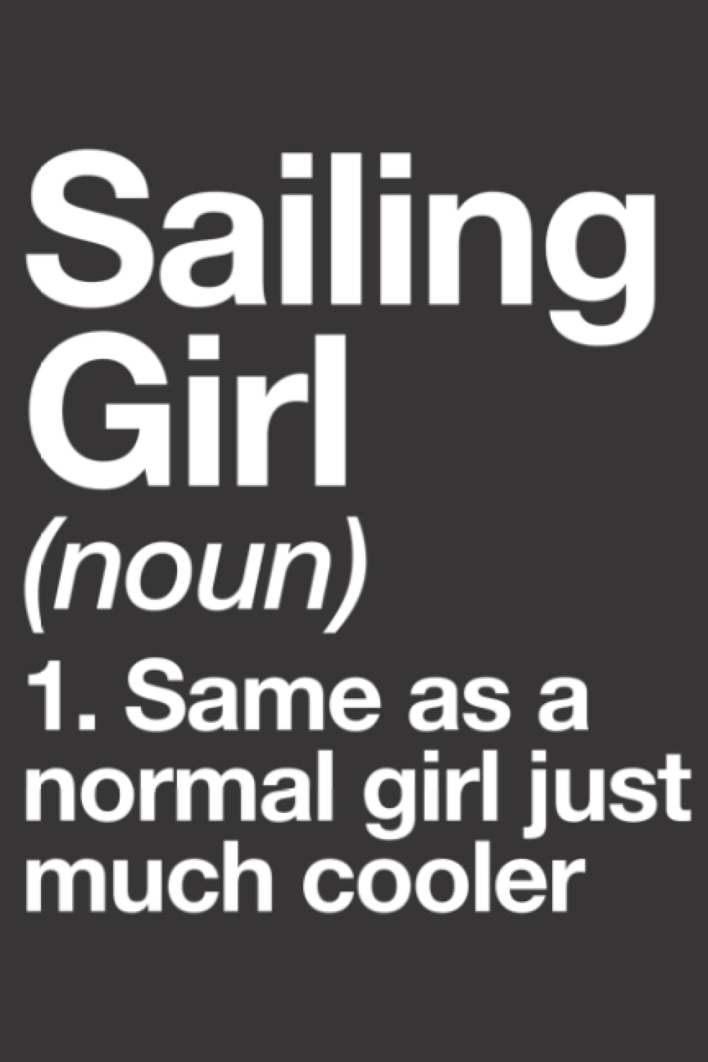 Sailing Girl Definition Meme Funny Sassy Sports: Daily Planner Notepad To Do Schedule, Medium 6x9 Inches, 110 Pages, Printed Cover