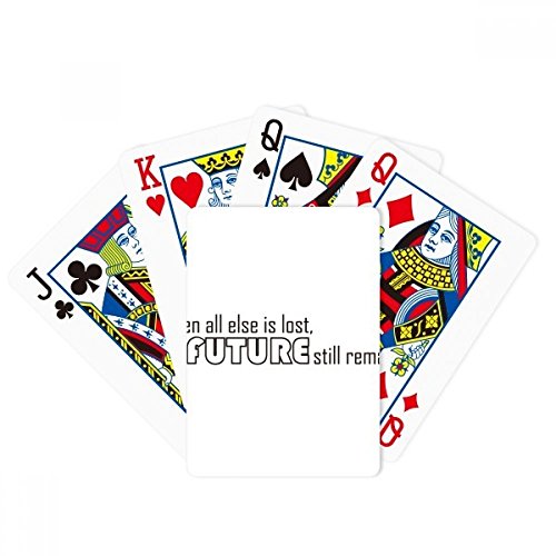 Quote When All Else is Lost The Future Still Remains Poker Playing Magic Card Fun Board Game