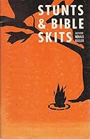Stunts & Bible Skits for Youth B000KOWQ4E Book Cover