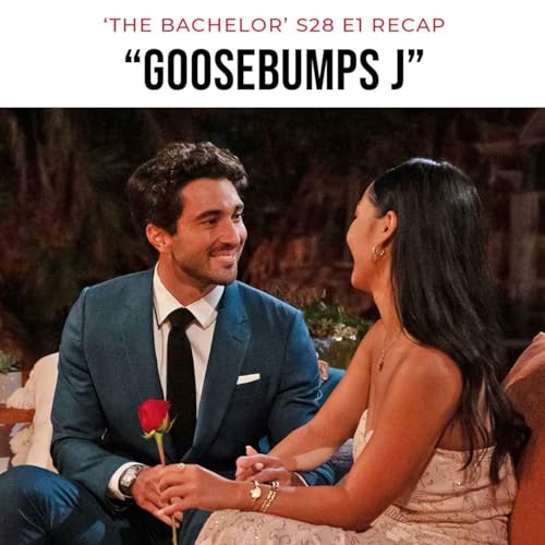 "Goosebumps J" | 'The Bachelor' S28 E1 Podcast Por  arte de portada