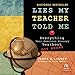 Lies My Teacher Told Me: Everything Your American History Textbook Got Wrong