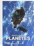Planetes 1: Makoto Yukimuras gesellschaftskritischer Science-Fiction-Manga über die Eroberung des Alls! (1) - Makoto Yukimura Übersetzer: Martin Gericke 