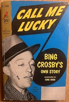Paperback CALL ME LUCKY: BING CROSBY'S OWN STORY Book
