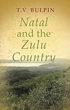  Natal and the Zulu Country