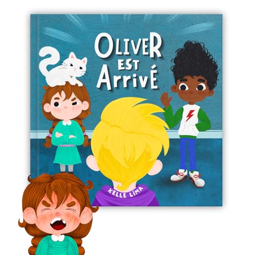 Oliver Est Arrivé: Une histoire d'amitié et de jalousie (French Edition)