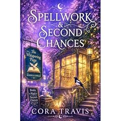 Spellwork & Second Chances Audiobook By Cora Travis cover art