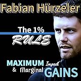  Fabian Hurzeler: The 1% Rule - Maximum Impact And Marginal Gains (English Edition)