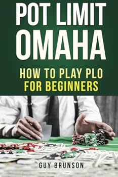 Paperback Pot Limit Omaha: How To Play PLO For Beginners Book