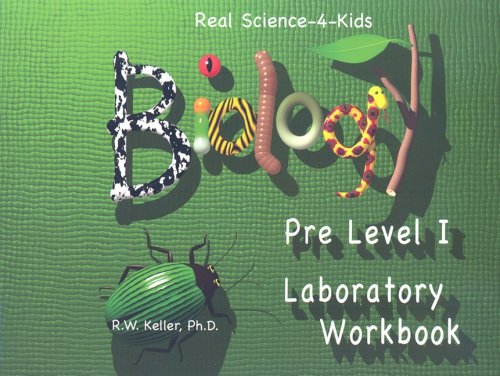 Real Science-4-Kids Biology Pre-Level I Student Workbook